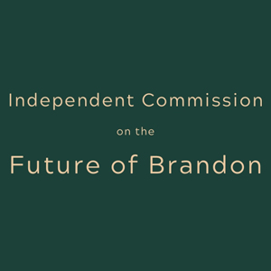 Independent Commission on the Future of Brandon - branding for Brandon commission Independent Commission on the Future of Brandon - branding for Brandon commission