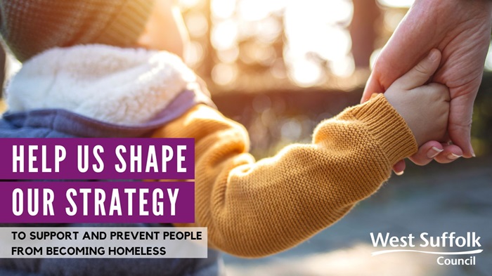 Preventing and reducing homeless. The image shows a young child holding a parents hand. The text reads, help us shape our strategy to support and prevent people from becoming homeless Preventing and reducing homeless. The image shows a young child holding a parents hand. The text reads, help us shape our strategy to support and prevent people from becoming homeless