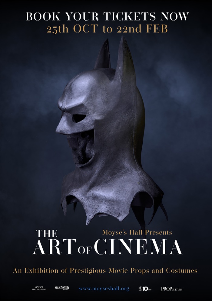 The Art of Cinema poster - the exhibition which features the iconic Batman cowl made for Michael Keaton in Tim Burton's 1989 Batman film, features as part of the Sci-Fi and Action Exhibition at Moyse's Hall Museum in Bury St Edmunds Book your tickets now 25 October to 22 February - Moyse's Hall Museum presents The Art of Cinema an Exhibition of prestigious movie props and costumes. The image shows Michael Keaton's Batman cowl from Tim Burtons 1989 film.