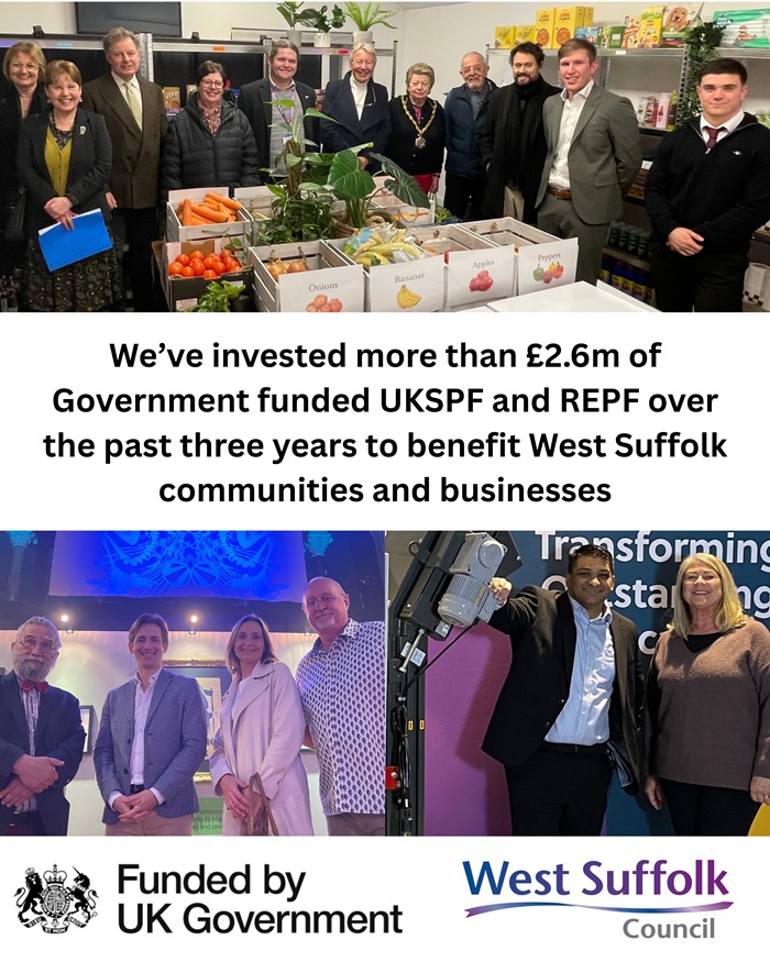 The text reads: We've invested more than £2.6m of Government funded UKSPF and REPF over the past three years to benefit West Suffolk communities and businesses. It includes images of UKSPF funded projects. The text reads: We've invested more than £2.6m of Government funded UKSPF and REPF over the past three years to benefit West Suffolk communities and businesses. It includes images of UKSPF funded projects.